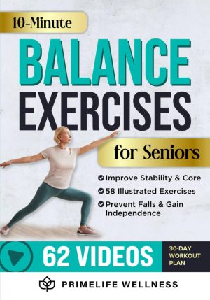 10-Minute Balance Exercises for Seniors: Fully Illustrated Home Workout Guide with 58 Simp...