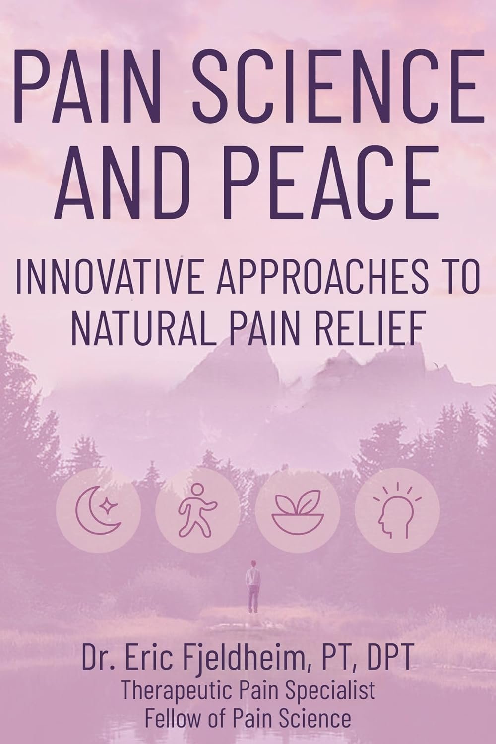 Pain Science and Peace: Innovative Approaches to Natural Pain Relief